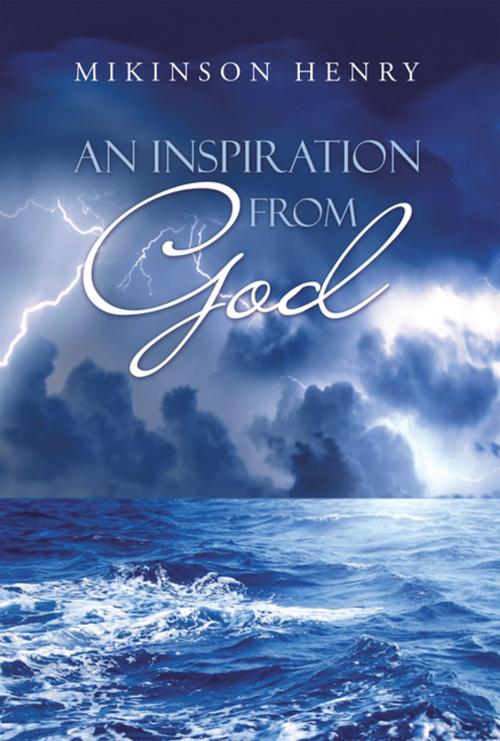 Cover of the book An Inspiration from God by Mikinson Henry, WestBow Press