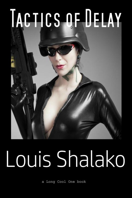 Cover of the book Tactics of Delay by Louis Shalako, Louis Shalako
