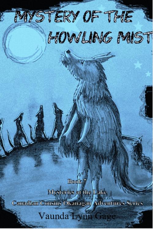 Cover of the book Mystery of the Howling Mist: Book 7 by Vaunda Lynn Gage, Dream Write Publishing