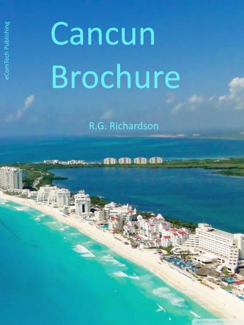 Cover of the book Cancun Brochure by R.G. Richardson, eComTech Publishing