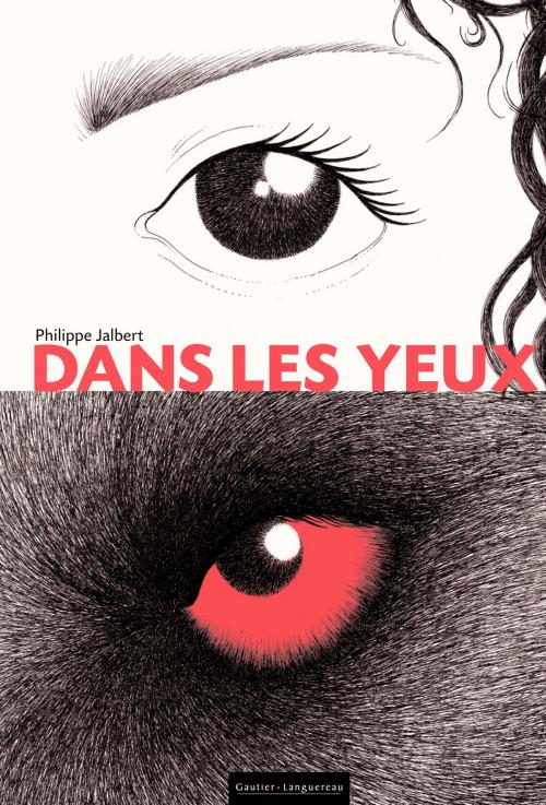 Cover of the book Dans les yeux by Philippe Jalbert, Gautier Languereau