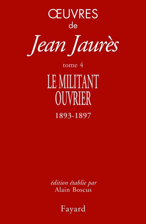 Cover of the book Oeuvres tome 4 by Jean Jaurès, Fayard
