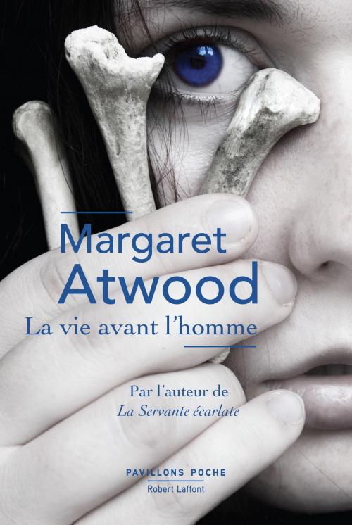 Cover of the book La Vie avant l'homme by Margaret ATWOOD, Groupe Robert Laffont