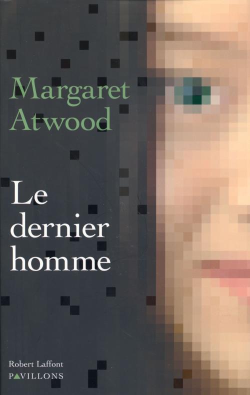 Cover of the book Le Dernier homme by Margaret ATWOOD, Groupe Robert Laffont