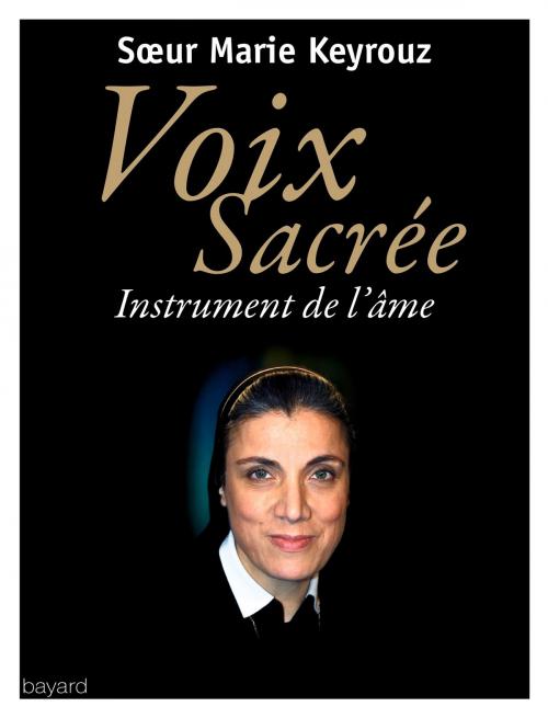 Cover of the book Voix sacrée by Soeur Marie Keyrouz, Bayard Culture