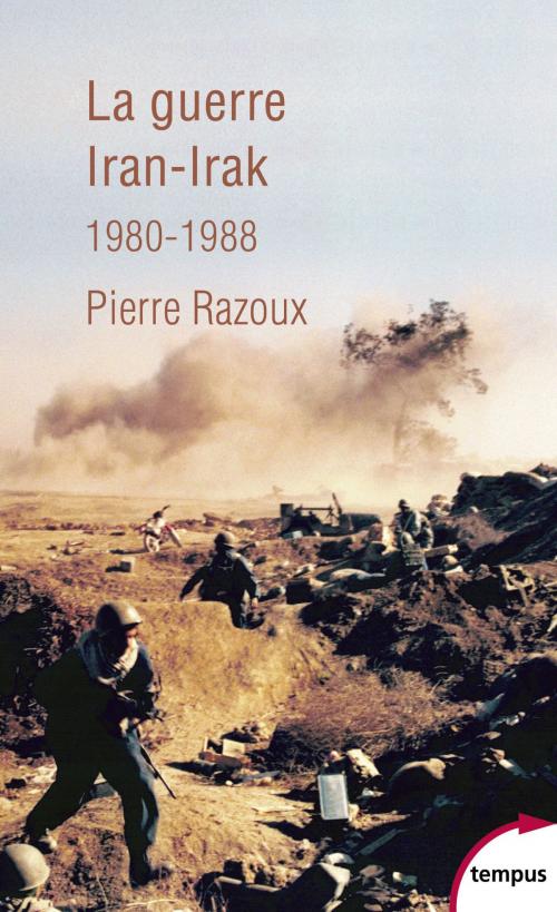 Cover of the book La guerre Iran-Irak by Pierre RAZOUX, Place des éditeurs