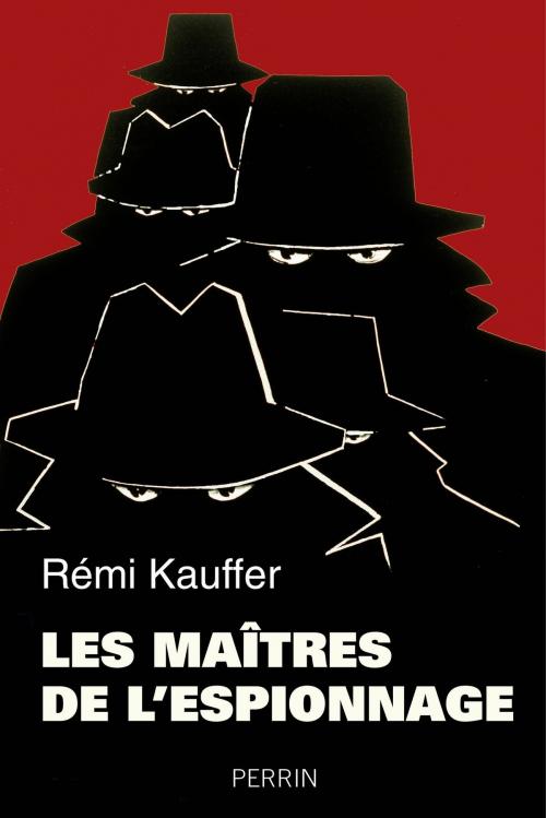 Cover of the book Les maîtres de l'espionnage by Rémi KAUFFER, Place des éditeurs