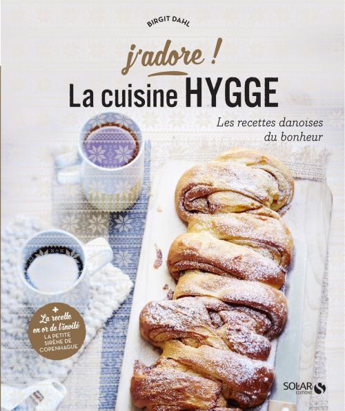 Cover of the book Cuisine hygge - j'adore by Birgit DAHL, edi8