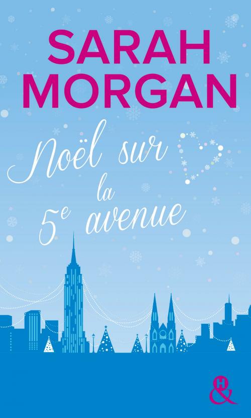 Cover of the book Noël sur la 5e avenue by Sarah Morgan, Harlequin