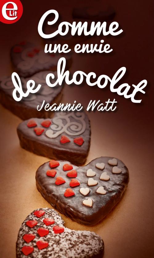 Cover of the book Comme une envie de chocolat by Jeannie Watt, Harlequin