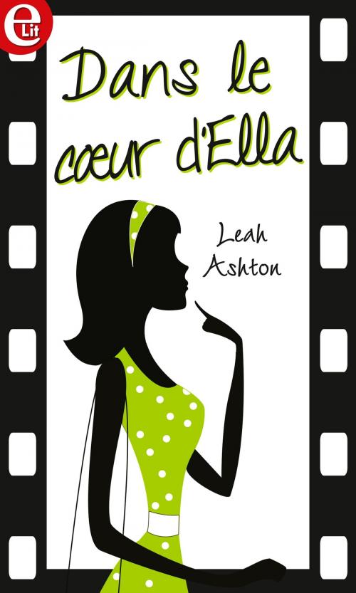 Cover of the book Dans le coeur d'Ella by Leah Ashton, Harlequin