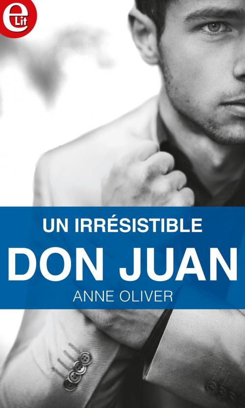 Cover of the book Un irrésistible don Juan by Anne Oliver, Harlequin