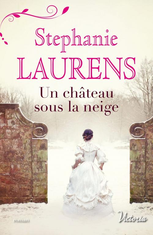 Cover of the book Un château sous la neige by Stephanie Laurens, Harlequin