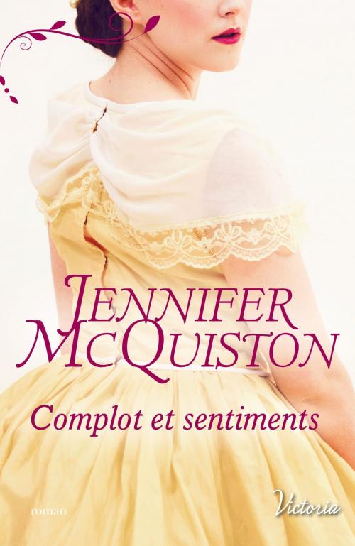 Cover of the book Complot et sentiments by Jennifer McQuiston, Harlequin