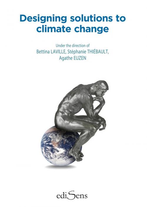 Cover of the book Designing solutions to climate change by Agathe Euzen, Bettina Laville, Stéphanie Thiébault, ediSens