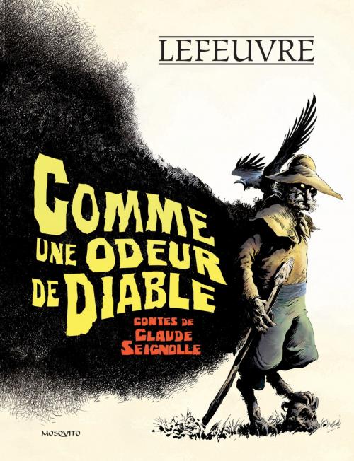 Cover of the book Comme une odeur de diable by Laurent Lefeuvre, Claude Seignolle, Editions Mosquito