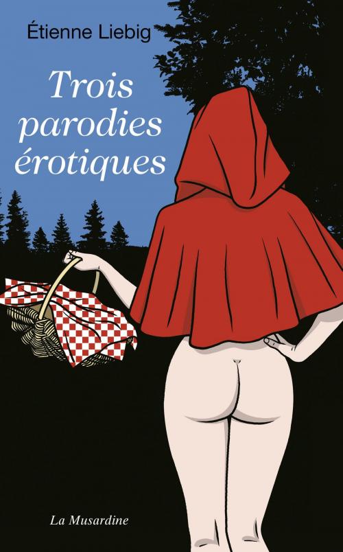 Cover of the book Trois parodies érotiques by Etienne Liebig, Groupe CB