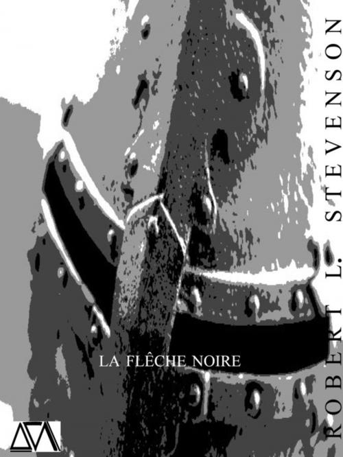 Cover of the book La Flêche noire by Robert Louis Stevenson, A verba futuroruM
