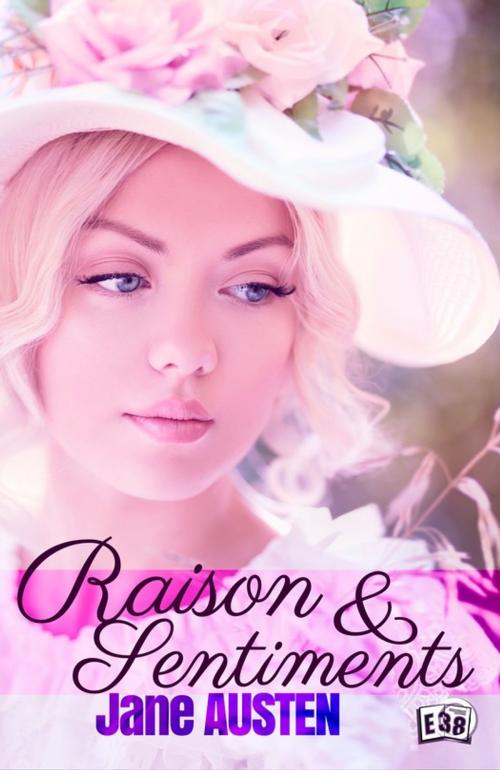 Cover of the book Raison et sentiments by Jane Austen, Les éditions du 38