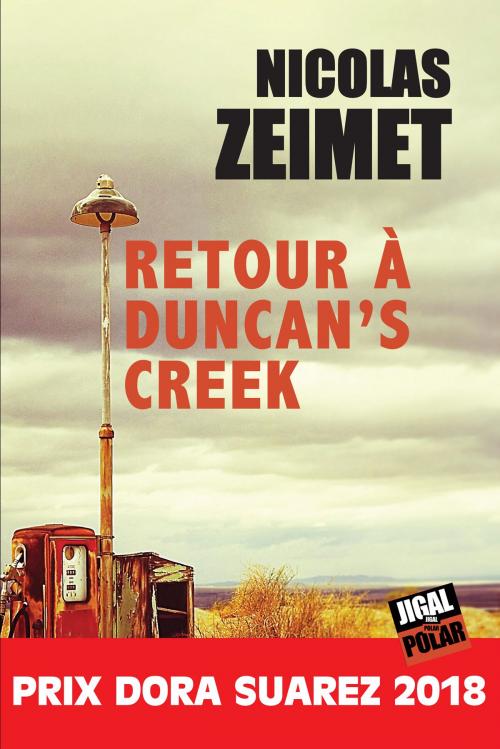 Cover of the book Retour à Duncan's Creek by Nicolas Zeimet, Éditions Jigal