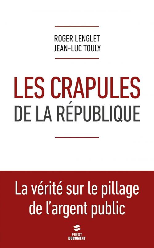 Cover of the book Les crapules de la République by Roger LENGLET, Jean-Luc TOULY, edi8