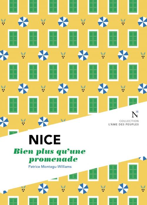 Cover of the book Nice : Bien plus qu'une promenade by Patrice Montagu-Williams, Nevicata