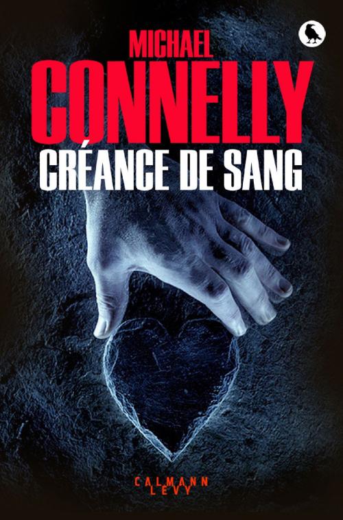 Cover of the book Créance de sang by Michael Connelly, Calmann-Lévy