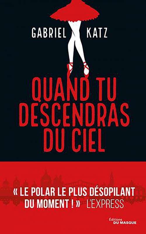 Cover of the book Quand tu descendras du ciel by Gabriel Katz, Le Masque