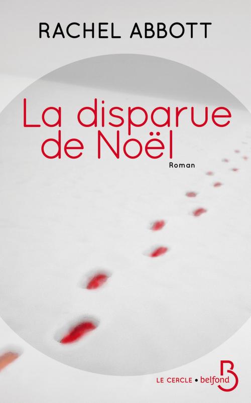 Cover of the book La disparue de Noël by Rachel ABBOTT, Place des éditeurs