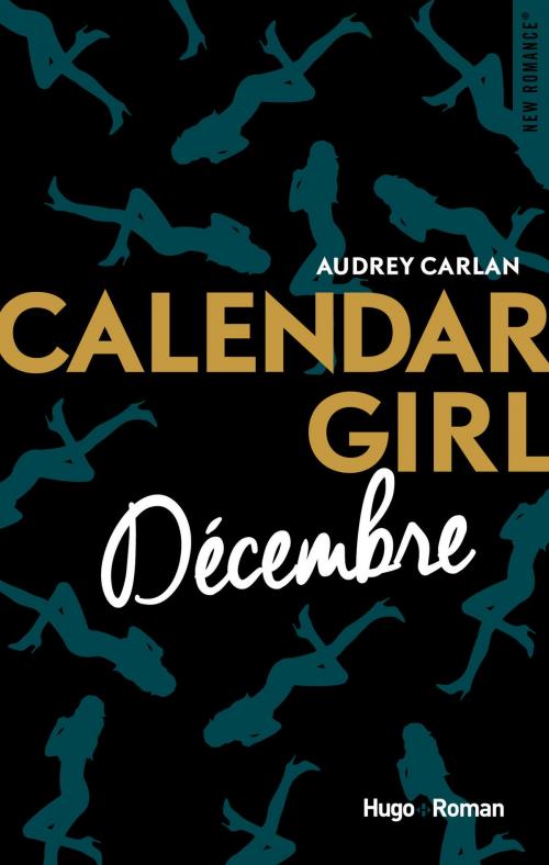 Cover of the book Calendar Girl - Décembre -Extrait offert- by Audrey Carlan, Hugo Publishing