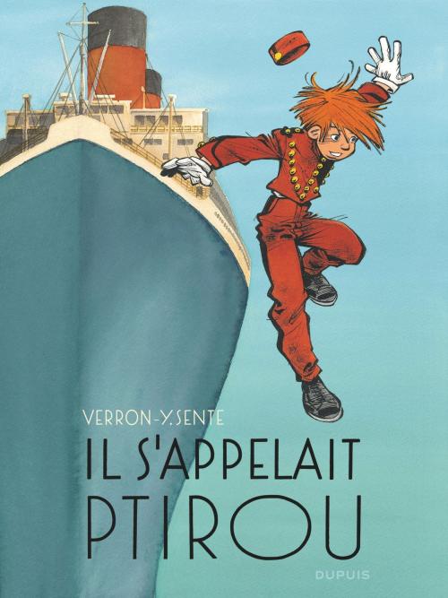 Cover of the book Il s'appelait Ptirou by Laurent Verron, Yves Sente, Dupuis