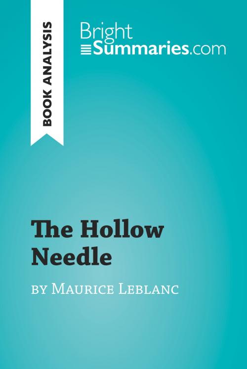 Cover of the book The Hollow Needle by Maurice Leblanc (Book Analysis) by Bright Summaries, BrightSummaries.com