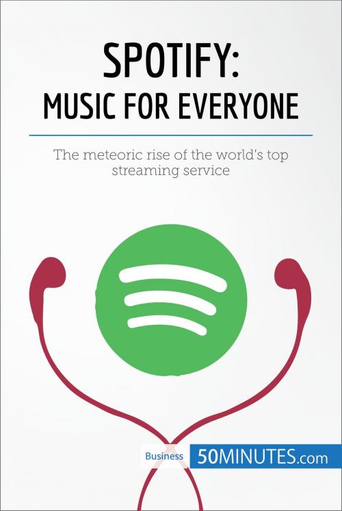 Cover of the book Spotify, Music for Everyone by 50MINUTES.COM, 50Minutes.com
