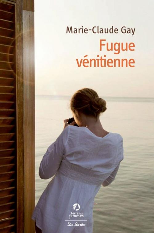 Cover of the book Fugue vénitienne by Marie-Claude Gay, De Borée