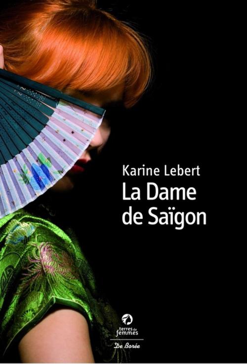 Cover of the book La Dame de Saigon by Karine Lebert, De Borée