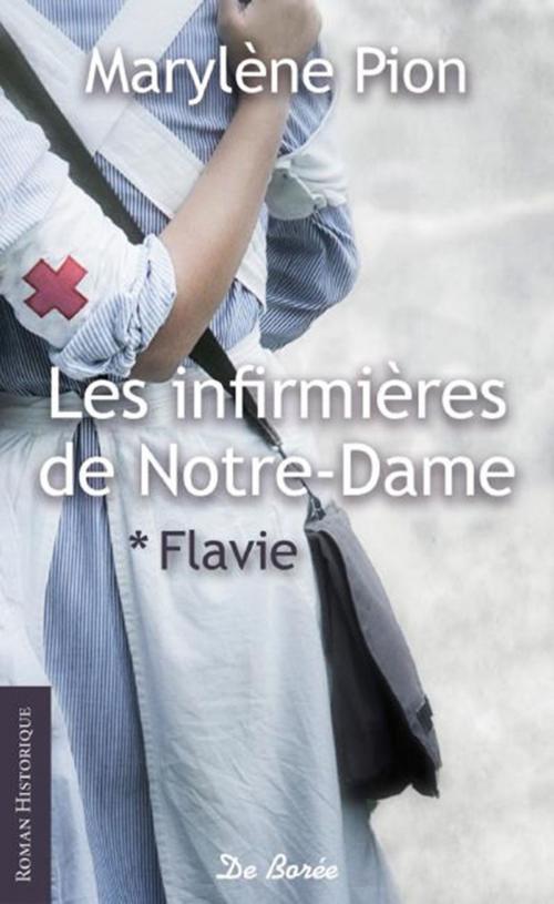 Cover of the book Les Infirmières de Notre-Dame - Flavie by Marylène Pion, De Borée