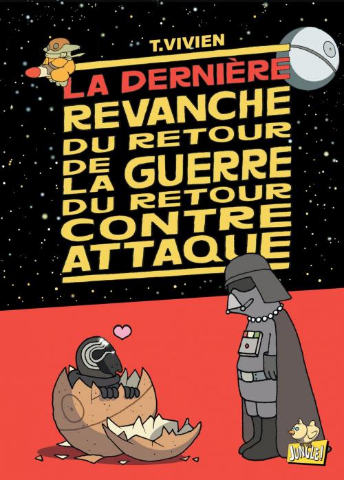 Cover of the book La Guerre du retour contre attaque - Tome 4 - La dernière revanche de la Guerre du retour contre attaque by Thierry Vivien, Thierry Vivien, JUNGLE