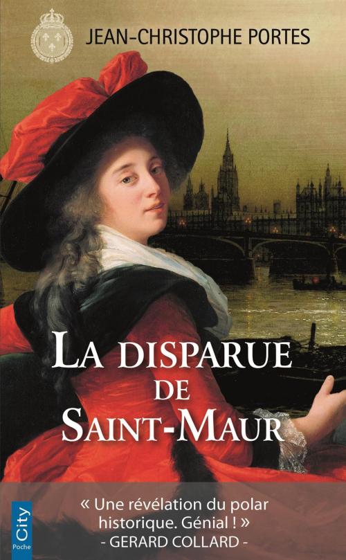 Cover of the book La disparue de Saint-Maur (T.3) by Jean-Christophe Portes, City Edition