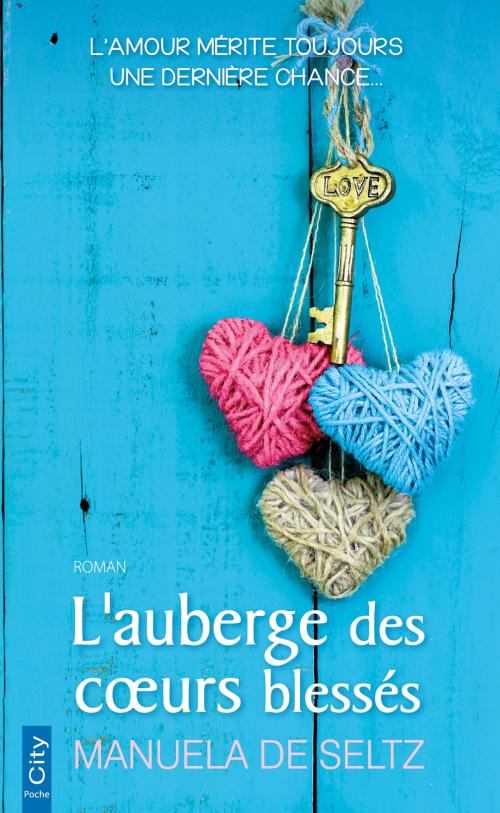 Cover of the book L'auberge des coeurs blessés by Manuela de Seltz, City Edition