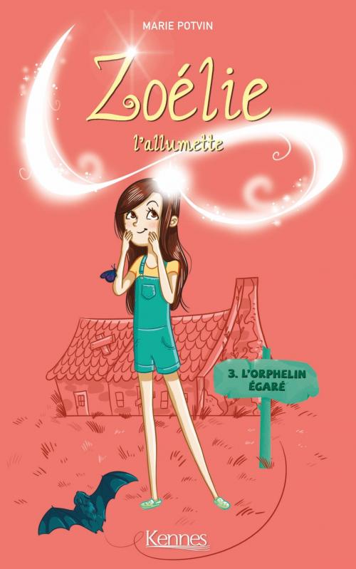 Cover of the book Zoélie l'allumette T03 by Marie Potvin, Kennes Editions