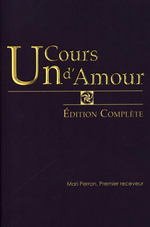 Cover of the book Un cours d'Amour Edition Complète by Mari Perron, DAUPHIN BLANC