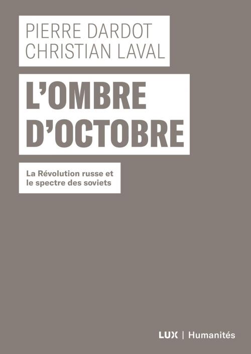 Cover of the book L'ombre d'Octobre by Christian Laval, Pierre Dardot, Lux Éditeur