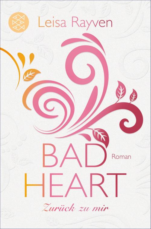 Cover of the book Bad Heart - Zurück zu mir by Leisa Rayven, FISCHER E-Books