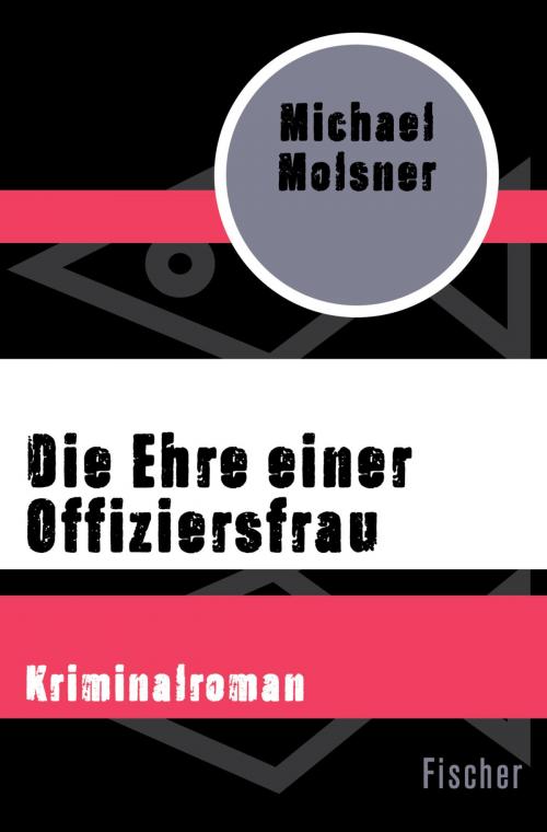 Cover of the book Die Ehre einer Offiziersfrau by Michael Molsner, FISCHER Digital