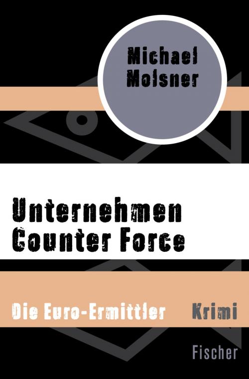 Cover of the book Unternehmen Counter Force by Michael Molsner, FISCHER Digital