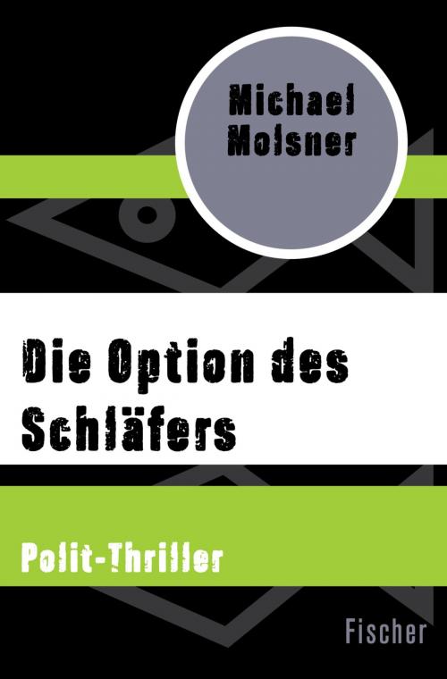 Cover of the book Die Option des Schläfers by Michael Molsner, FISCHER Digital