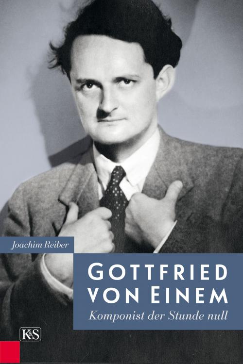 Cover of the book Gottfried von Einem by Joachim Reiber, Verlag Kremayr & Scheriau