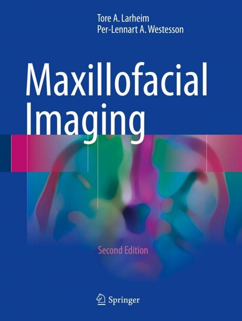 Cover of the book Maxillofacial Imaging by Tore A. Larheim, Per-Lennart A. Westesson, Springer International Publishing
