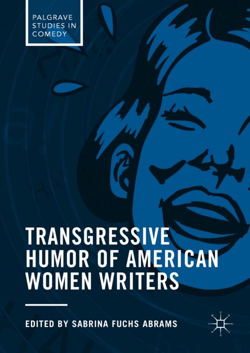 Cover of the book Transgressive Humor of American Women Writers by , Springer International Publishing
