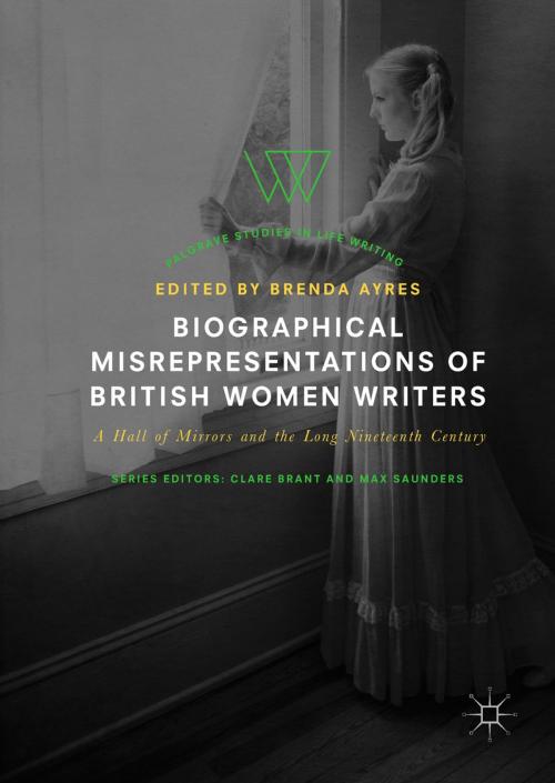 Cover of the book Biographical Misrepresentations of British Women Writers by , Springer International Publishing